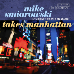 Mike Smiarowski Takes Manhattan Vol. 1