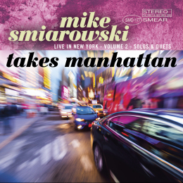 Mike Smiarowski Takes Manhattan Vol. 2